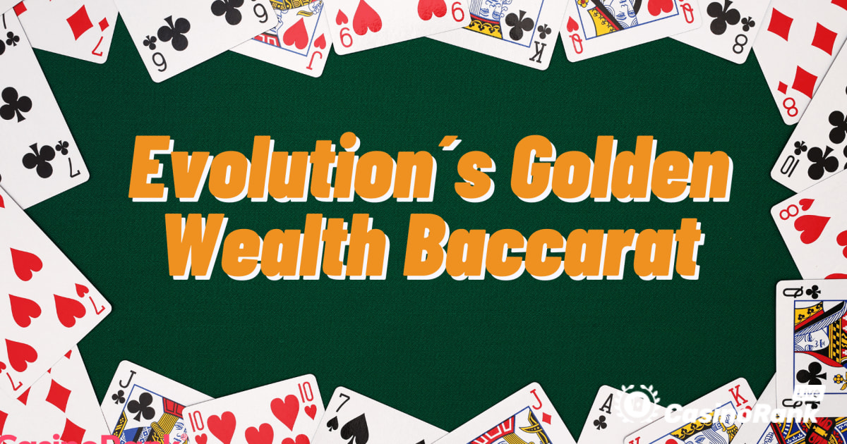 Почесто освојувајте со златното богатство на Evolution's Baccarat